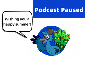 Wishing you a happy summer 300x214 Pausing the Podcast for the Summer